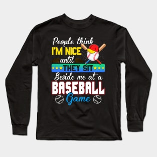 People Think I_m Nice Funny Baseball Lovers Long Sleeve T-Shirt